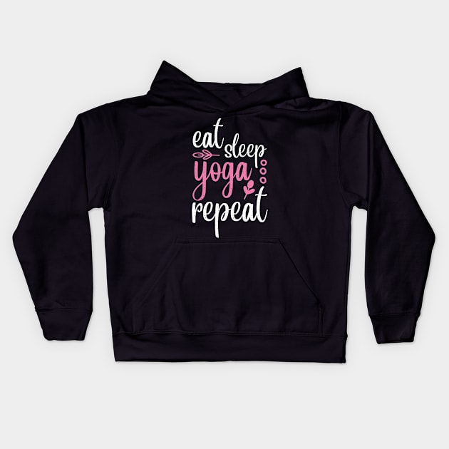 Eat Sleep Yoga Repeat Yoga Quotes Kids Hoodie by D3monic